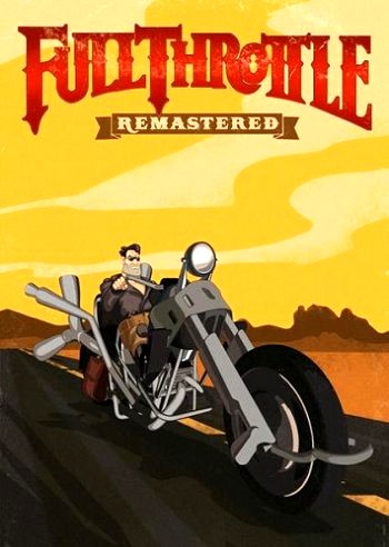 Full Throttle Remastered (2017) PC