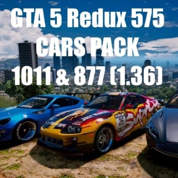 GTA 5 Redux 575 CARS PACK 1.0.1011.1 & 1.0.877.1 (2017) PC