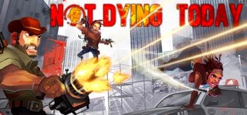 Not Dying Today (2017) PC