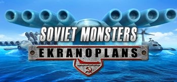 Soviet Monsters: Ekranoplans (2016) PC